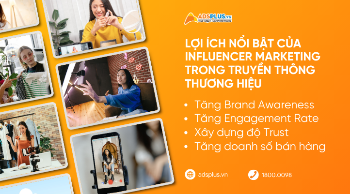 Lợi ích nổi bật của Influencer Marketing trong truyền thông thương hiệu