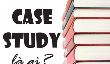 Case Study là gì? Lợi ích của việc sử dụng Case Study
