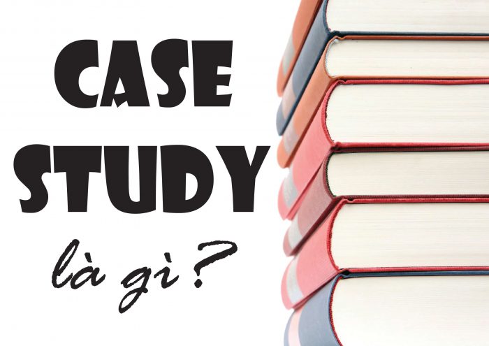 Case Study là gì? Lợi ích của việc sử dụng Case Study