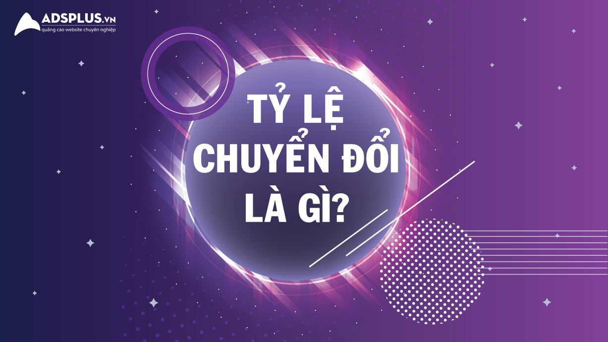 tỷ lệ chuyển đổi là gì