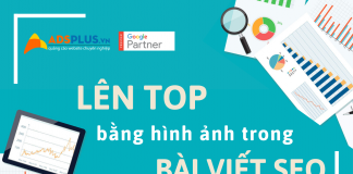 Hình ảnh trong bài viết chính là cách để giúp bạn đạt điểm cao hơn trong SEO, nhận được lượng truy cập và chuyển đổi cao giúp lên Top Google bằng hình ảnh..