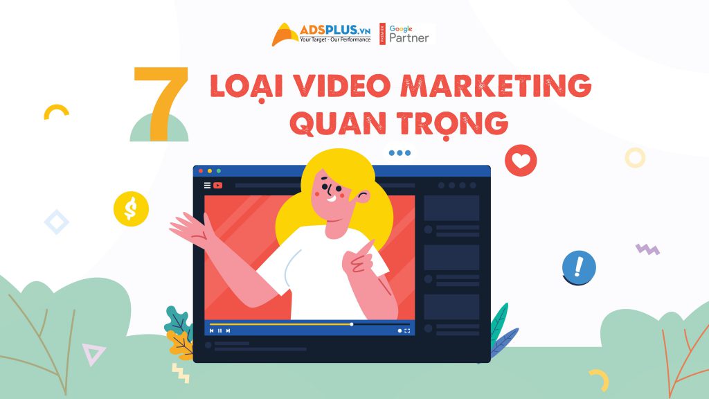 7 loại video marketing quan trọng