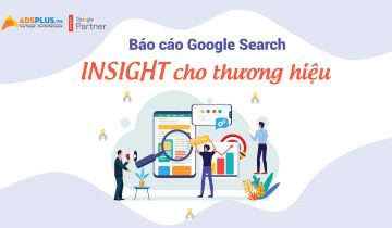 Báo cáo Google Search Insight cho thương hiệu