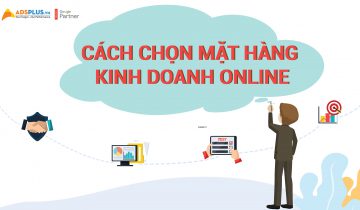 Cách chọn mặt hàng kinh doanh Online