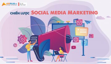 Chiến lược Social Media Marketing