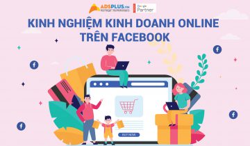kinh nghiệm kinh doanh Online trên Facebook