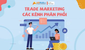 Trade Marketing và các kênh phân phối
