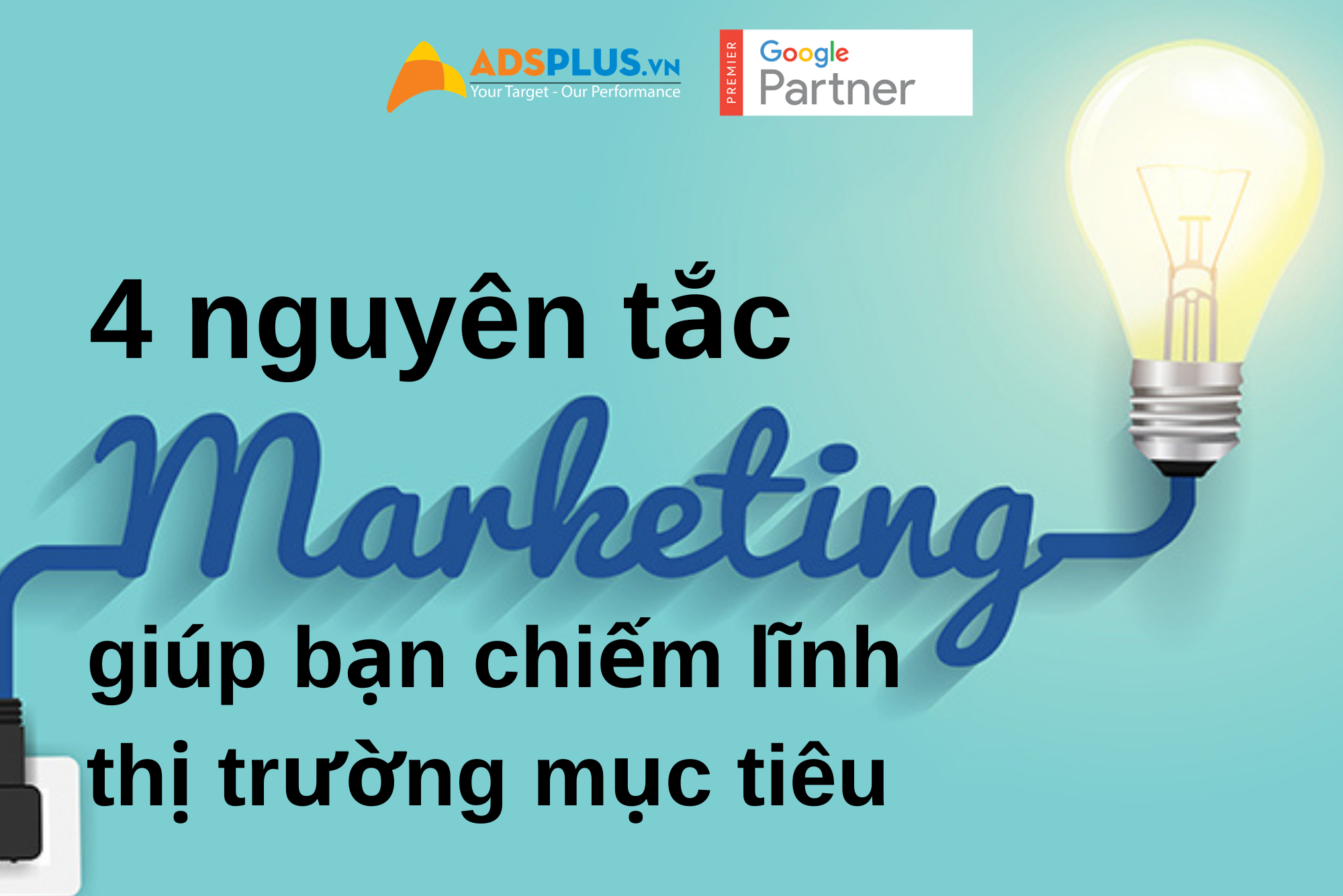 4 nguyên tắc marketing giúp bạn chiếm lĩnh thị trường mục tiêu