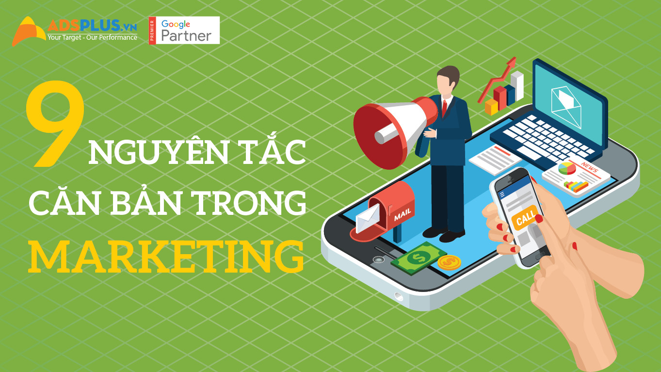 9 nguyên tắc căn bản trong Marketing