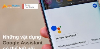 những vật dụng google assistant có thể kết nối