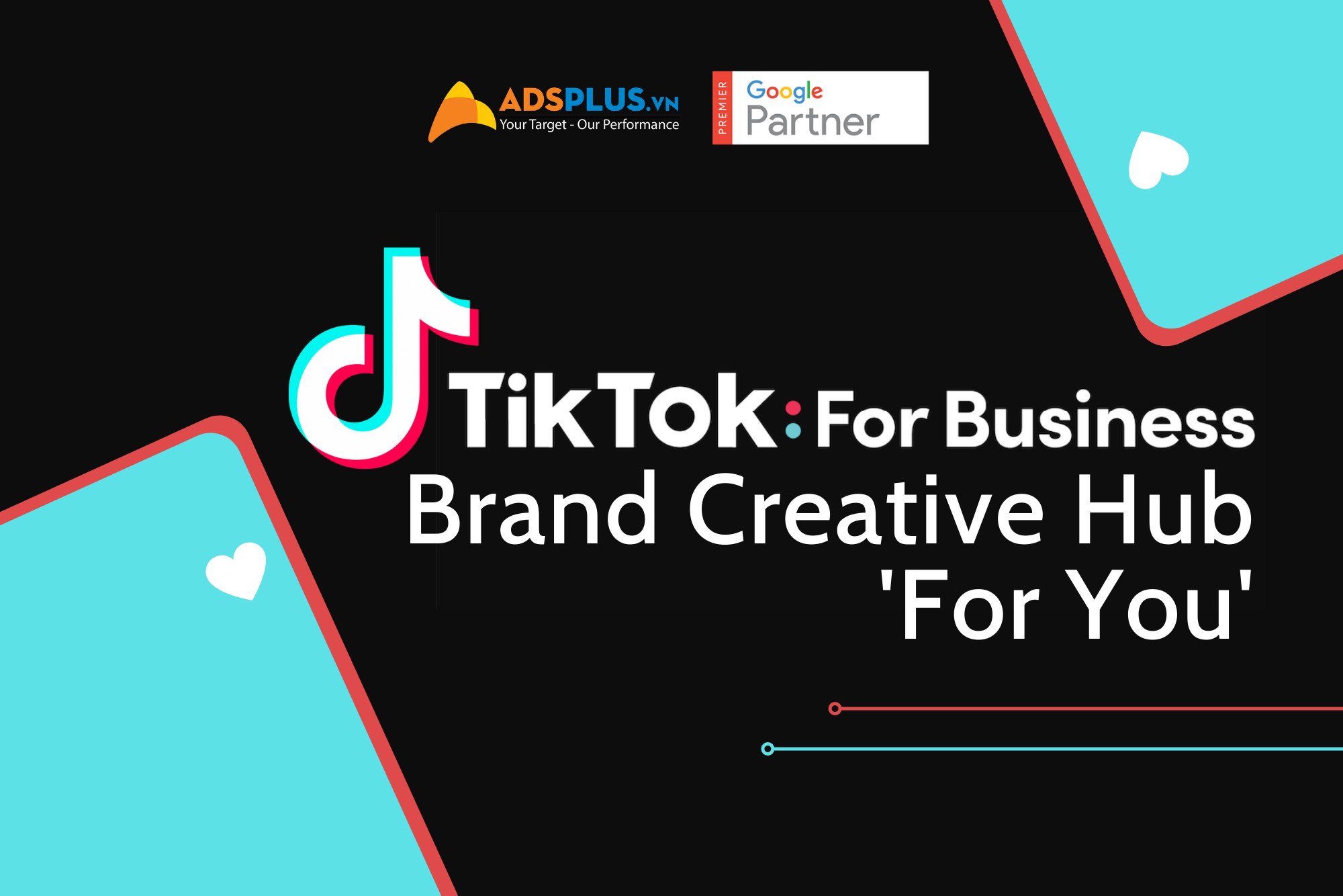 TikTok For Business ra mắt Trung tâm Brand Creative Hub 'For You' mới