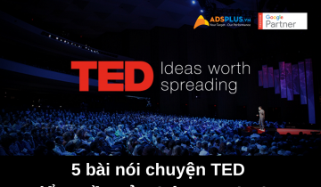 5 bài nói chuyện TED để truyền cảm hứng Marketing