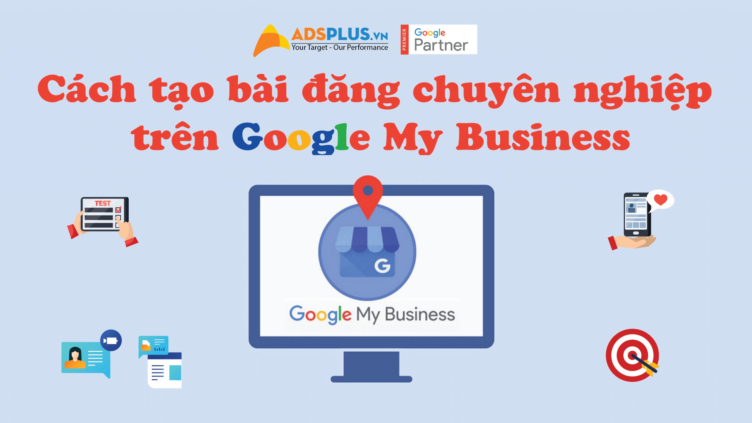 Cách tạo bài đăng chuyên nghiệp trên Google My Business