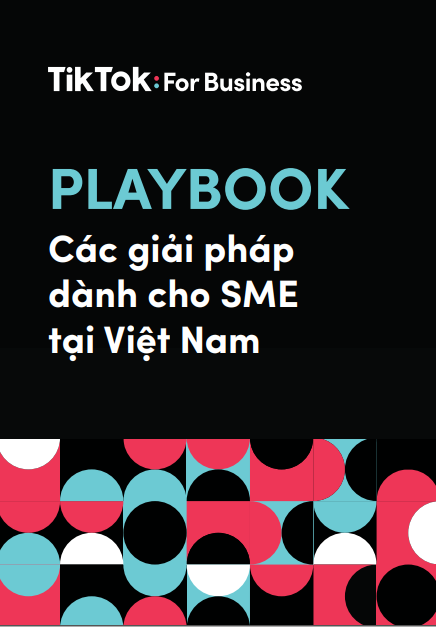 TikTok For Business: Các giải pháp dành cho SME tại Việt Nam