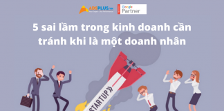 5 sai lầm trong kinh doanh cần tránh khi là một doanh nhân