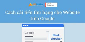 Cách cải tiến thứ hạng cho Website trên Google
