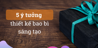 5 ý tưởng thiết kế bao bì sáng tạo để làm hài lòng khách hàng của bạn
