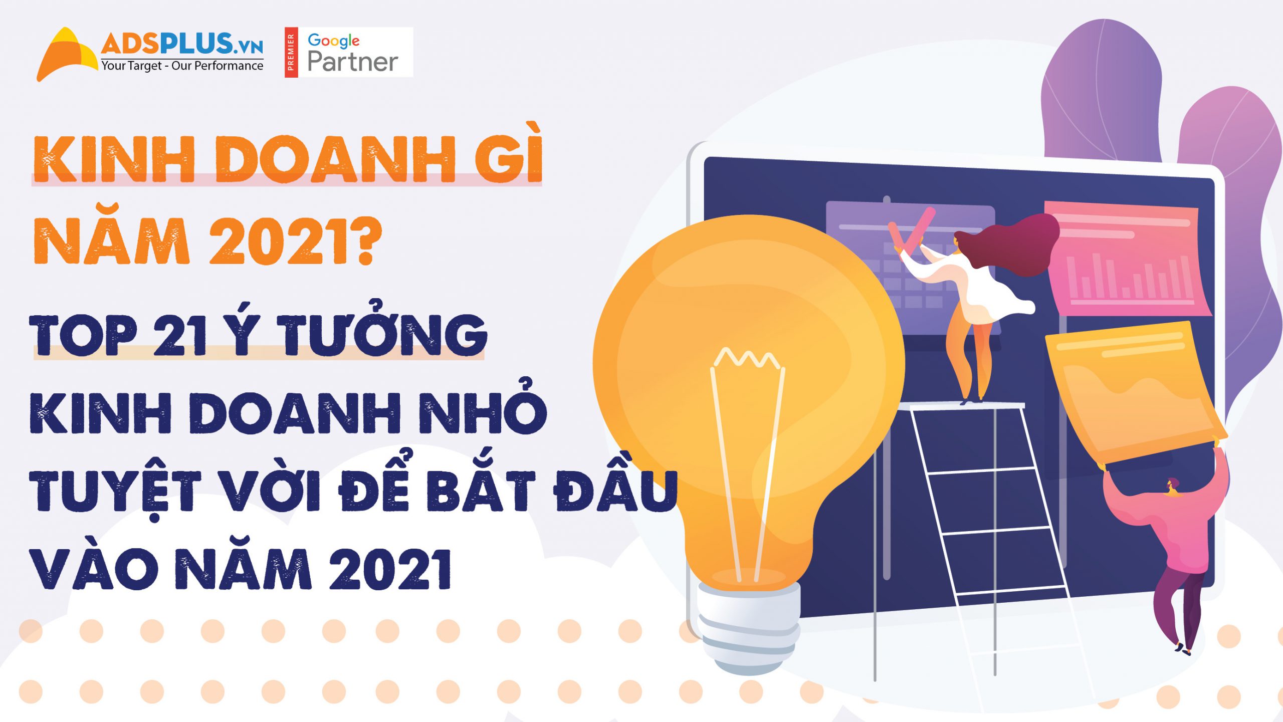 Kinh doanh gì năm 2021? Top 21 ý tưởng kinh doanh nhỏ tuyệt vời để bắt đầu vào năm 2021