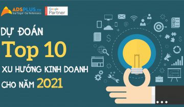 Dự đoán top 10 xu hướng kinh doanh cho năm 2021