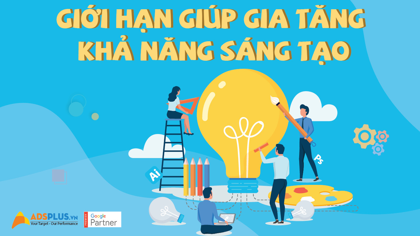 Làm thế nào để các giới hạn có tăng khả năng sáng tạo của bạn trong Marketing?