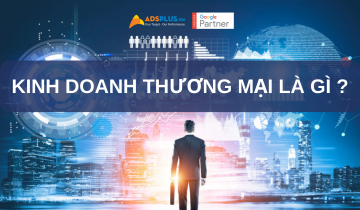 Kinh doanh thương mại là gì