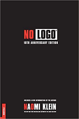No Logo: The Power of Brands, Naomi Klein