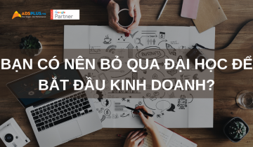 Bạn có nên bỏ qua đại học để bắt đầu kinh doanh?