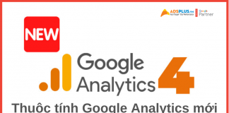 Google Analytics 4 : Thuộc tính Google Analytics mới