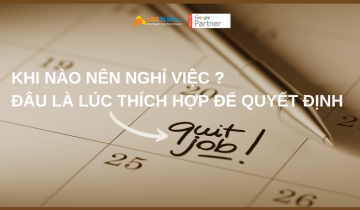 Khi nào nên nghỉ việc ? Đâu là lúc thích hợp để quyết định