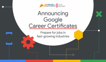Những điều bạn cần biết về Chứng chỉ Google Career