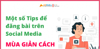 một số tips để đăng bài trên social media mùa giản cách