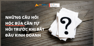 Những câu hỏi hóc búa cần tự hỏi trước khi bắt đầu kinh doanh