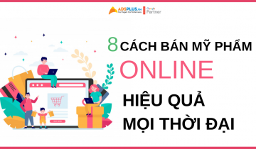 8 cách bán mỹ phẩm online hiệu quả mọi thời đại