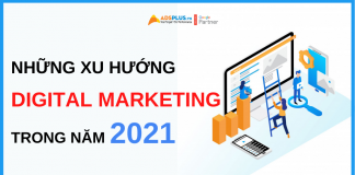 những xu hướng digital marketing trong năm 2021