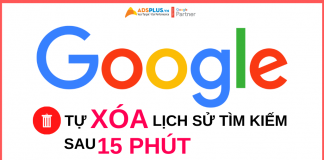 google tự xóa lịch sử tìm kiếm sau 15 phút