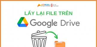 lấy lại file đã xóa trên google drive