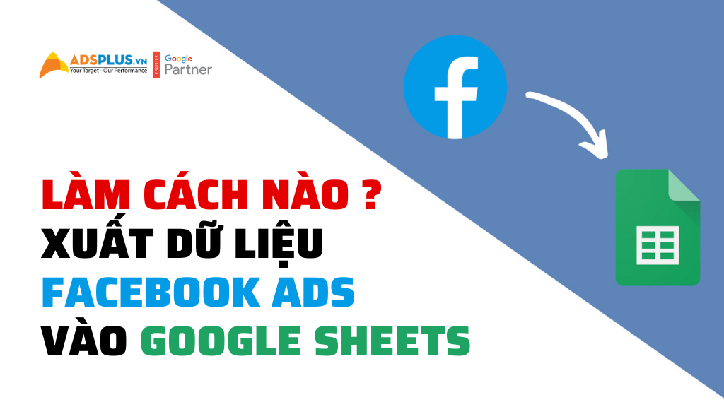 xuất dữ liệu facebook ads