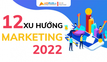 xu hướng marketing 2022