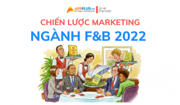 chiến lược marketing f&b 2022