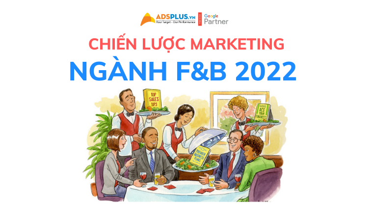 chiến lược marketing f&b 2022