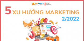 xu hướng marketing tháng 2 2022