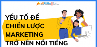 chiến lược marketing nổi tiếng