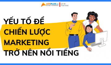 chiến lược marketing nổi tiếng