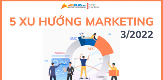 xu hướng marketitng tháng 3 2022