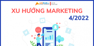 xu hướng marketing tháng 4 2022