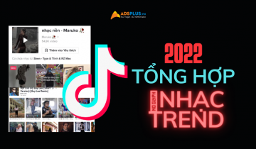 tổng hợp nhạc trend tiktok 2022