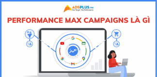 performance max campaigns là gì