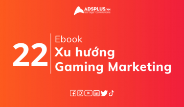 xu hướng gaming marketing 2022