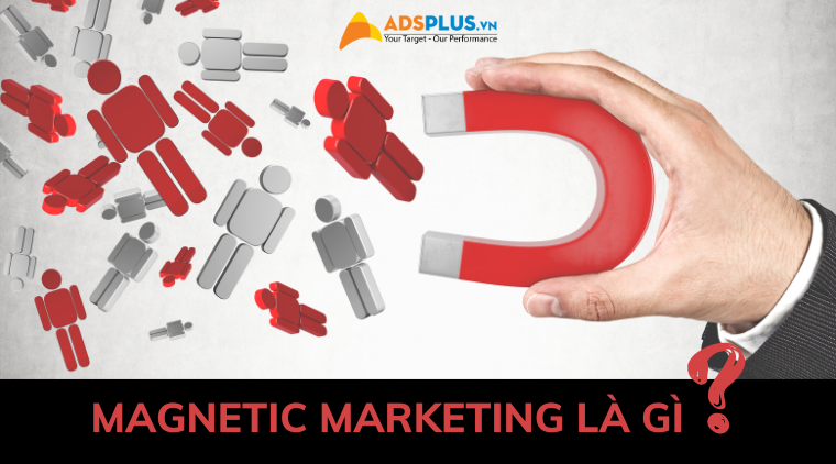 magnetic marketing là gì