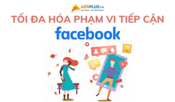 tối đa tiếp cận facebook